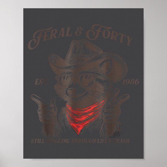 Poster Funny 40th Birthday Est 1986 Feral &amp; Forty Rac (Frente)