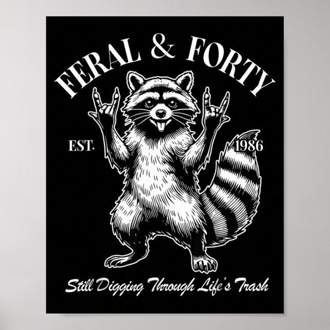 Poster Funny 40th Birthday Est 1986 Feral &amp; Forty Rac (Frente)