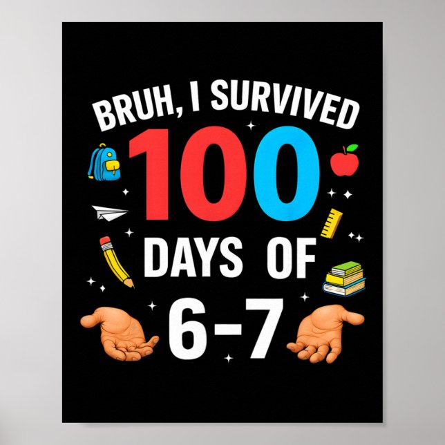 Poster Funny 67 100th Day Of School Teacher 100 Days 6 7  (Frente)