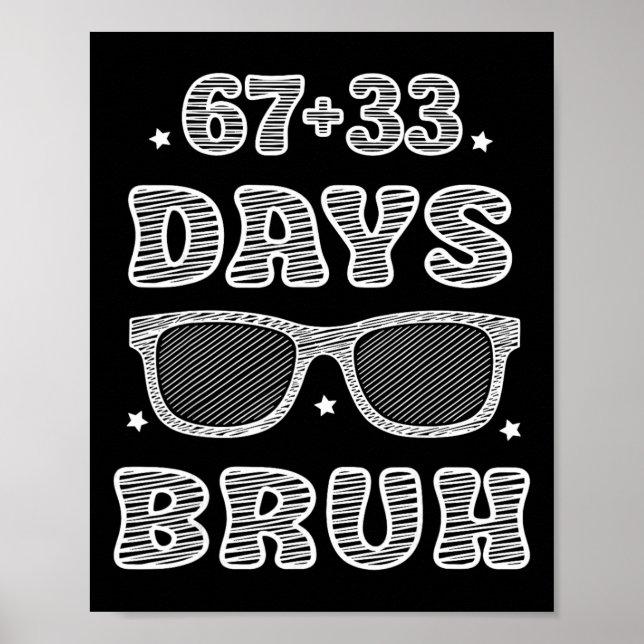 Poster Funny 67 + 33 Days Bruh 100 Days Of School Kids Bo (Frente)
