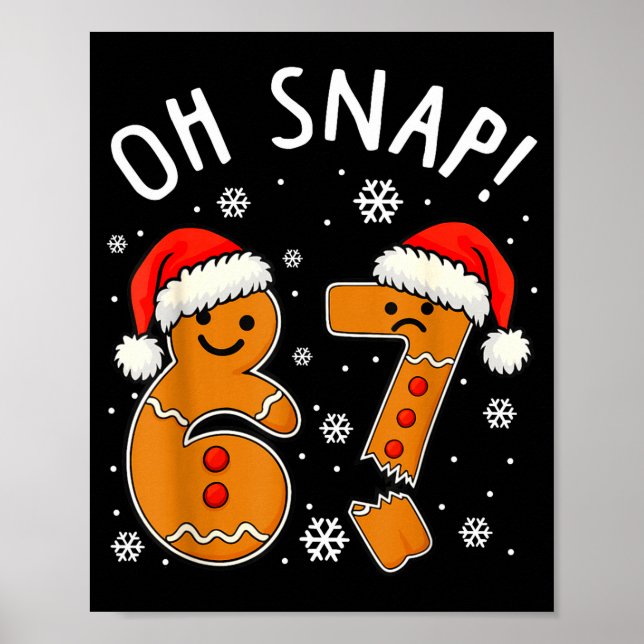 Poster Funny 67 Christmas Oh Snap Gingerbread Man 6 7 Mem (Frente)