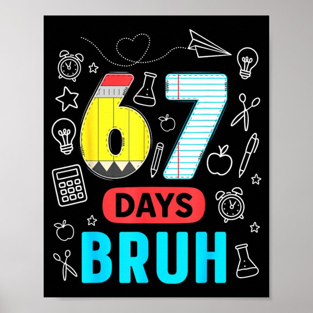 Poster Funny 67 Days Bruh Six Seven Meme Teacher Kids Num (Frente)