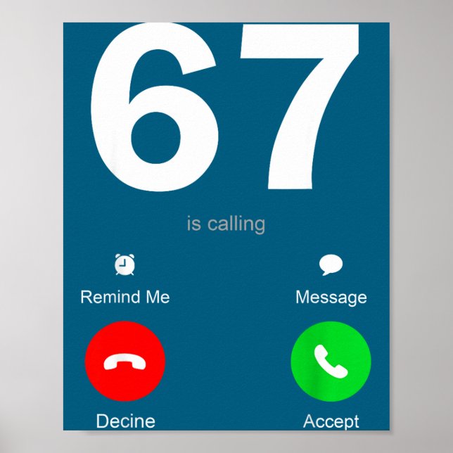 Poster Funny 67 Is Calling 6-7 Meme Six Seven 6 7 Gen Alp (Frente)