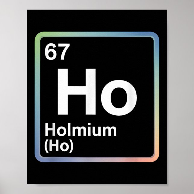 Poster Funny 67 Meme Holmium Physics Science Teacher Joke (Frente)