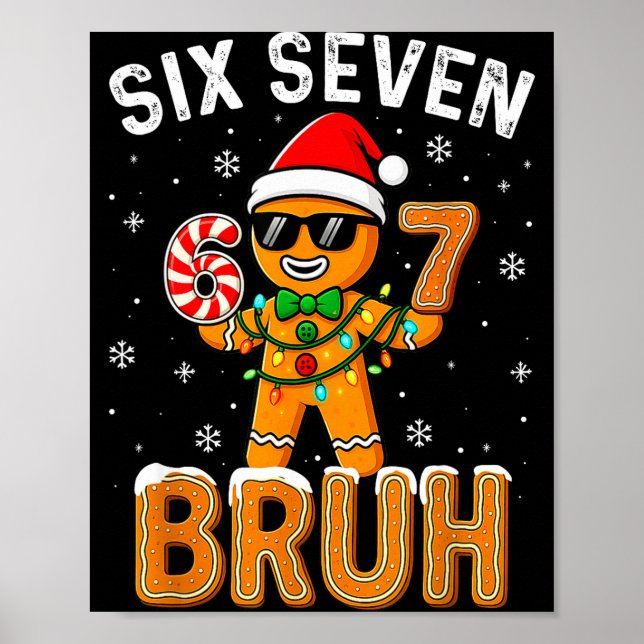 Poster Funny 67 Six Seven Bruh Gingerbread 6 7 Meme Chris (Frente)