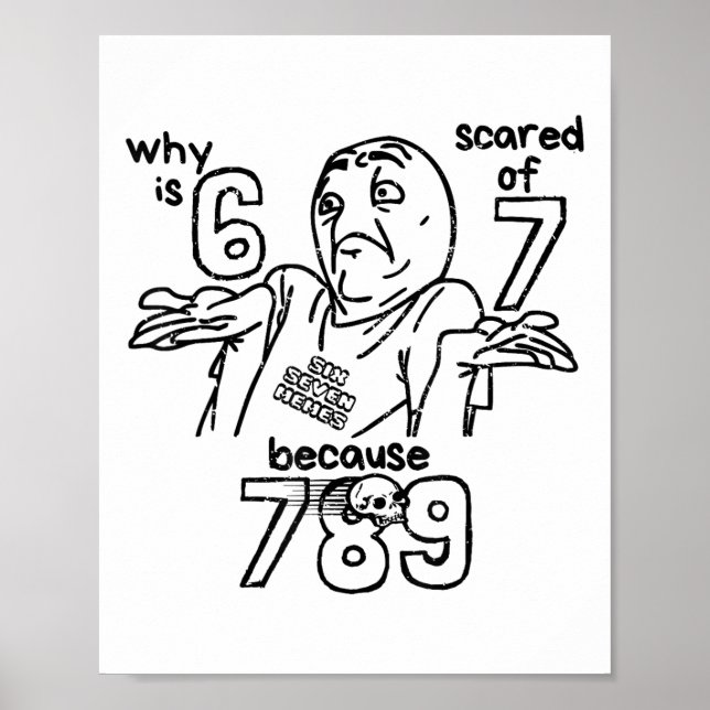 Poster Funny 67 Why Is 6 Scared Of 7 Because 789 Men Wome (Frente)