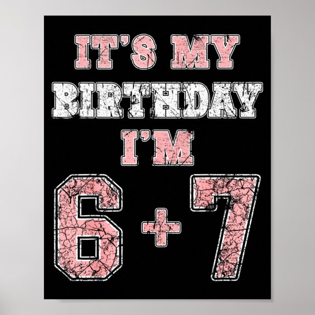 Poster Funny 6 7 13th Birthday Six Seven Teenager 13 Year (Frente)