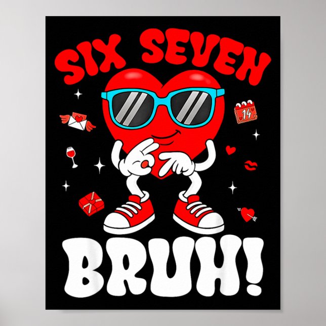 Poster Funny 6 7 Meme 67 Six Seven Bruh Valentine Heart M (Frente)