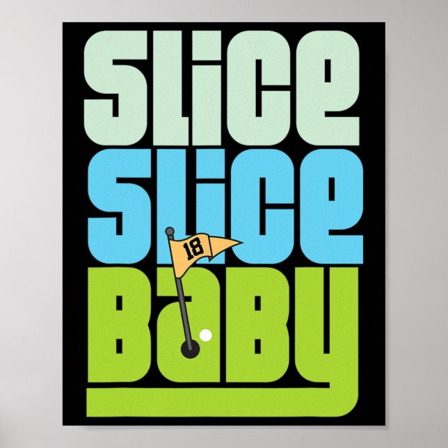 Poster Funny 90's Pun Slice Slice Baby Golf T Shirt  (Frente)