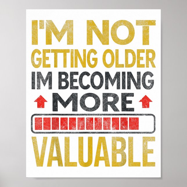 Poster Funny Aging Dad Quote I'm Not Getting Older For Me (Frente)