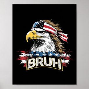 Poster Funny America Flag Usa Bald Eagle Bruh Meme Men Wo