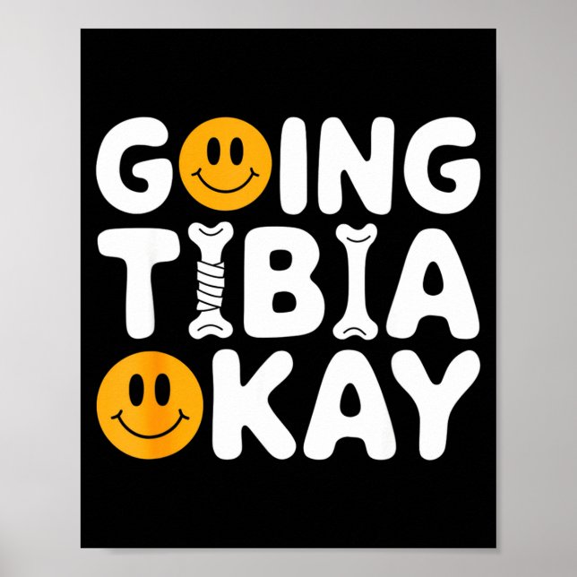 Poster Funny Anatomy Going Tibia Okay Broken Leg Gift For (Frente)