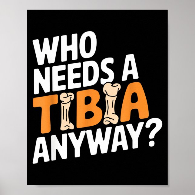 Poster Funny Anatomy Going Tibia Okay Broken Leg Gift For (Frente)