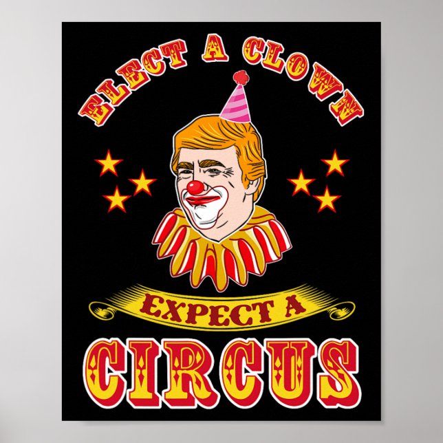 Poster Funny Anti-trump Elect A Clown Expect A Circus  (Frente)