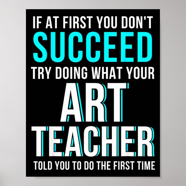Poster Funny Art Teacher Shirt - If At First You Don't Su (Frente)