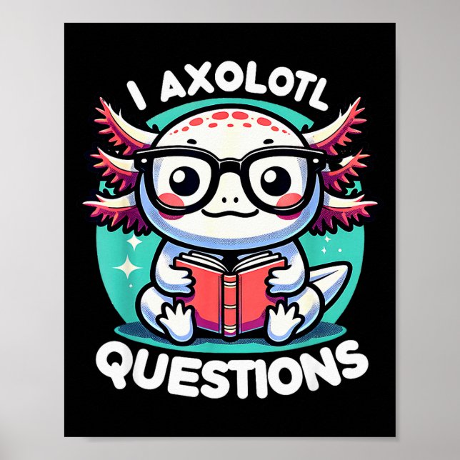 Poster Funny Axolotl Questions Cute Axolotl  (Frente)