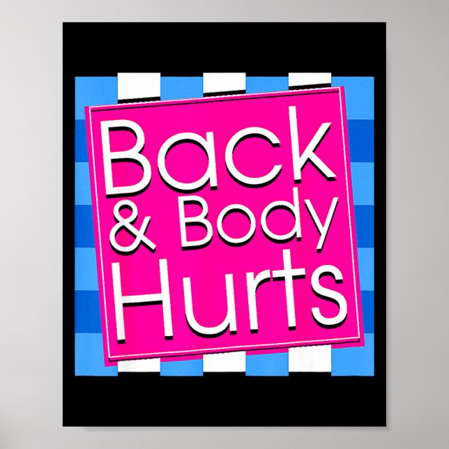 Poster Funny Back Body Hurts Tee Quote Exercise Workout G (Frente)