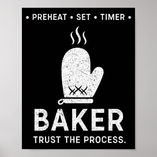 Poster Funny Baker Trust The Process Baking Motivation  (Frente)