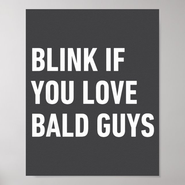 Poster Funny Balding Quote Blink If You Love Bald Guys  (Frente)