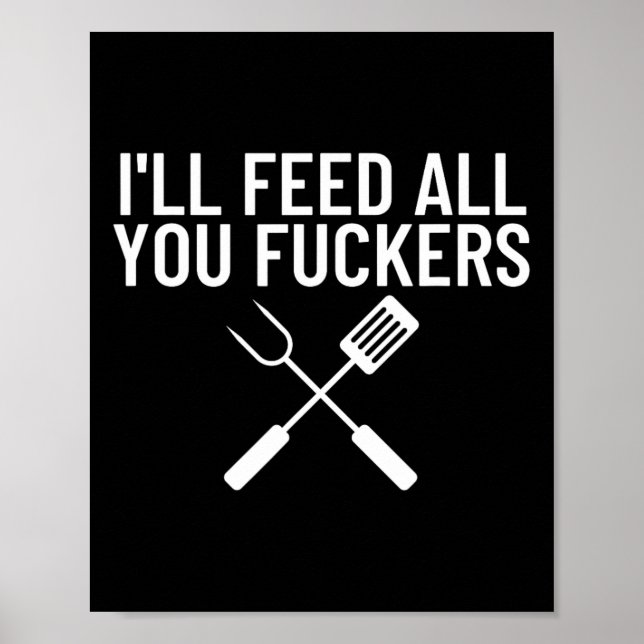Poster Funny Bbq Gift For Dads I'll Feed All You Ers  (Frente)