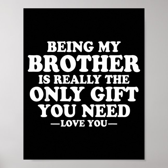 Poster Funny Brother Sarcastic Sibling Humor Quote From S (Frente)