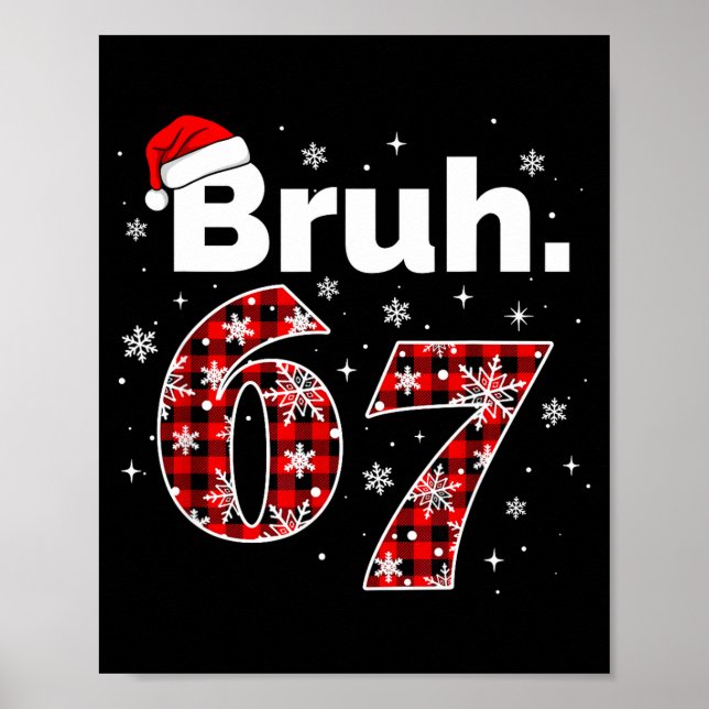 Poster Funny Bruh 67 Natal Meme Feriado Mulheres Crianças (Frente)