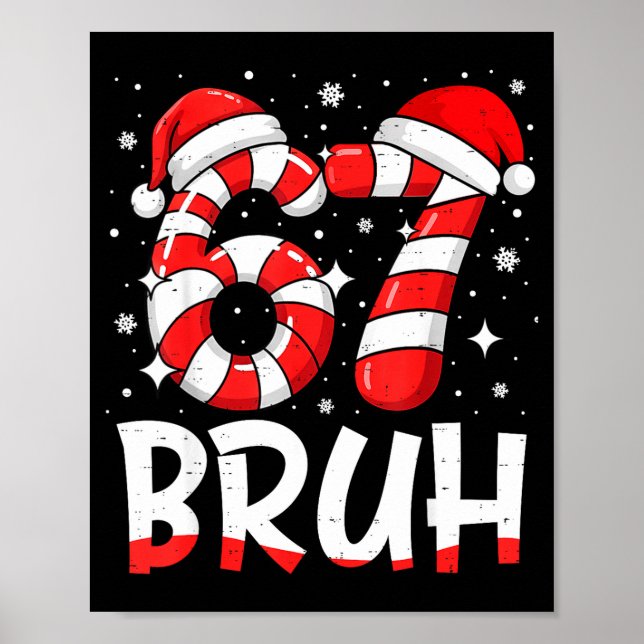 Poster Funny Bruh 67 Six Seven 6 7 Meme Christmas Candy C (Frente)