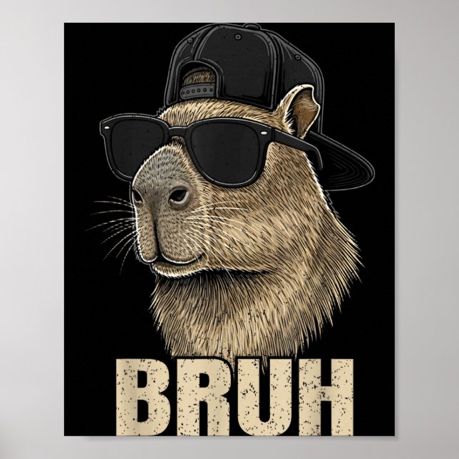 Poster Funny Bruh Meme Capybara Lover Cool Sungles For Me (Frente)