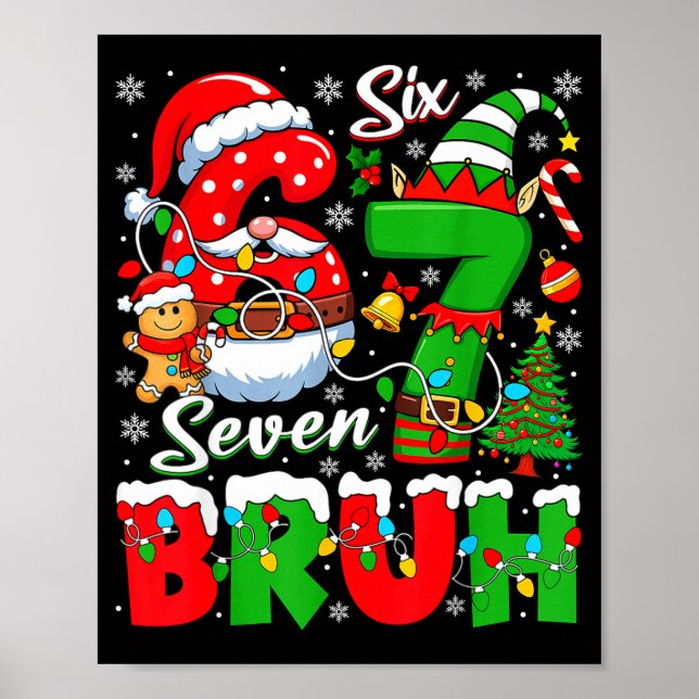 Poster Funny Bruh Six Seven 6 7 Meme Christmas 67 Boy Gir (Frente)
