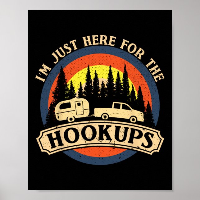 Poster Funny Camping Just Here For The Hookups Rv Camper  (Frente)
