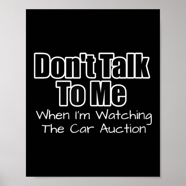Poster Funny Car Guy Gift - Don't Talk To Me Watching Car (Frente)
