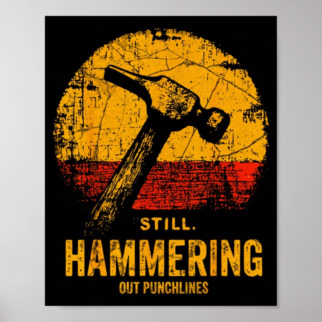 Poster Funny Carpenter Still Hammering Out Punchlines Vin (Frente)