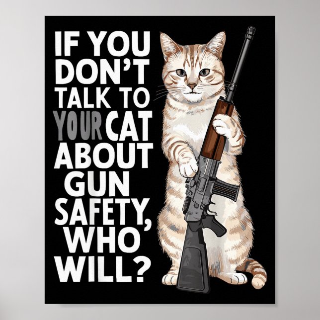 Poster Funny Cat Gun Safety Talk To Your Cat About Gun Sa (Frente)