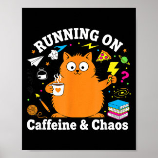 Poster Funny Cat Running on Caffeine and Chaos Love