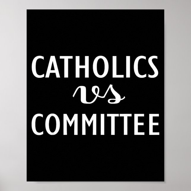 Poster Funny Catholics Vs Committees  (Frente)
