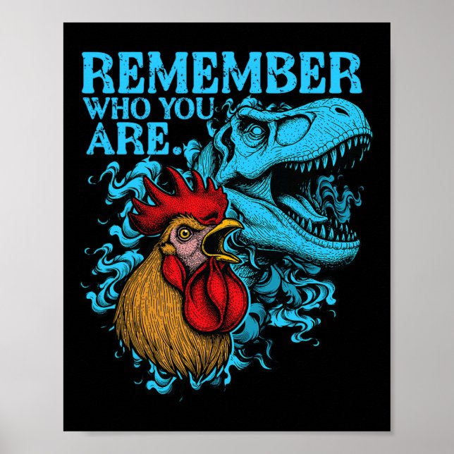 Poster Funny Chicken Dinosaur Remember Who You Are Evolut (Frente)