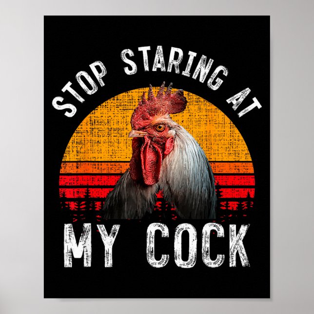 Poster Funny Chicken Rooster Stop Staring At My Gift  (Frente)