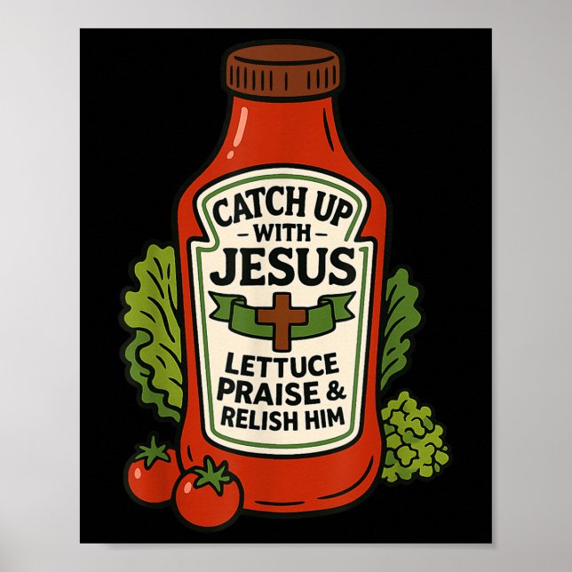 Poster Funny Christian Faith Ketchup Pun Catch Up With Je (Frente)