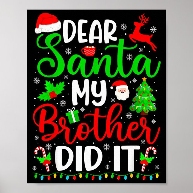 Poster Funny Christmas Dear Santa My Brother Did It Men B (Frente)