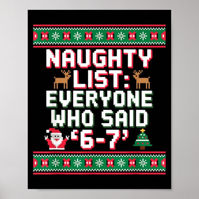 Poster Funny Christmas Meme 6-7 Naughty List Humor Ugly C (Frente)