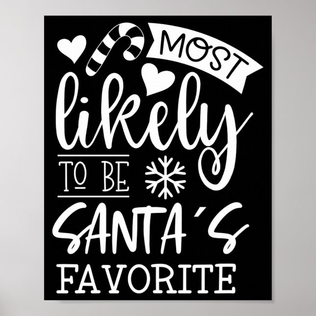 Poster Funny Christmas Most Likely To Be Santas Favorite  (Frente)
