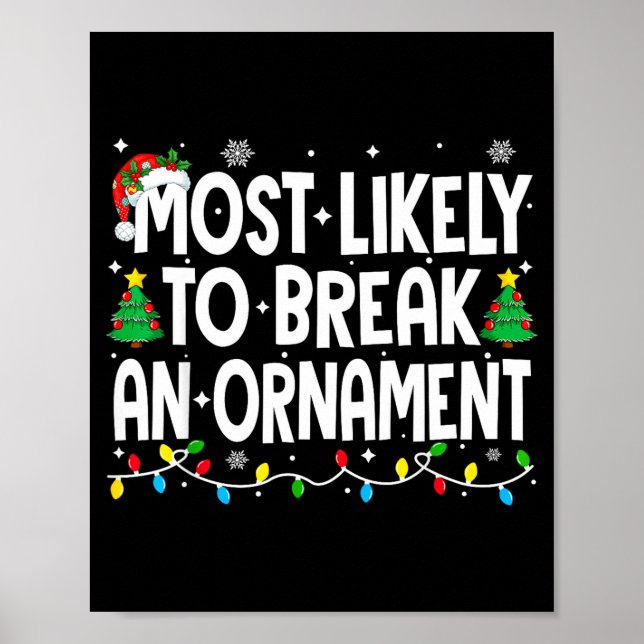 Poster Funny Christmas Most Likely To Break An Ornament  (Frente)