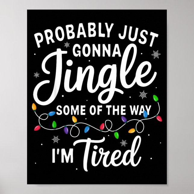 Poster Funny Christmas Probably Jingle Some Of The Way I' (Frente)