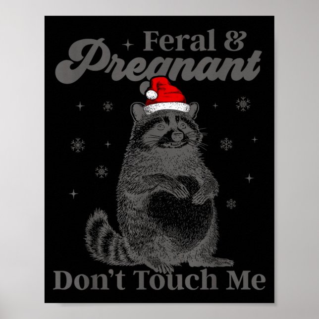 Poster Funny Christmas Raccoon Feral And Pregnant Don't T (Frente)