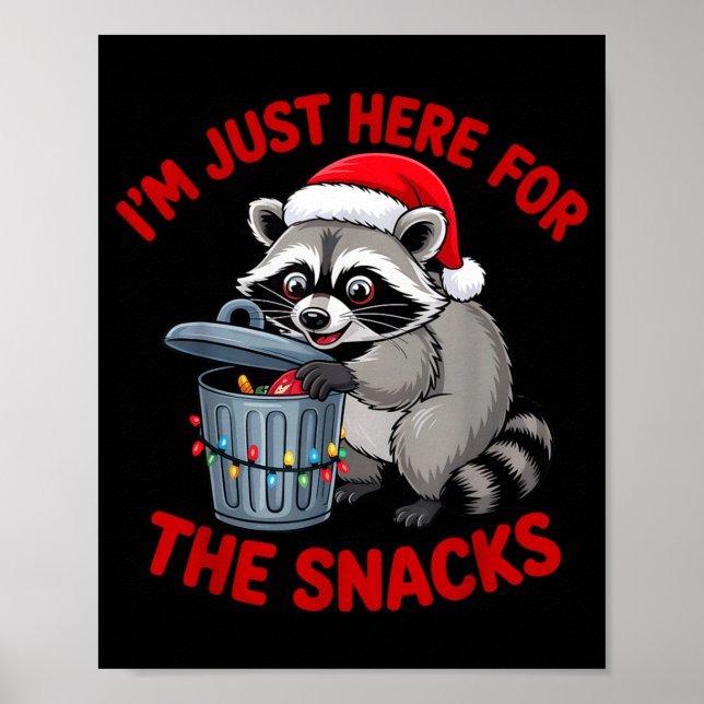 Poster Funny Christmas Raccoon Shirt I'm Just Here For Th (Frente)