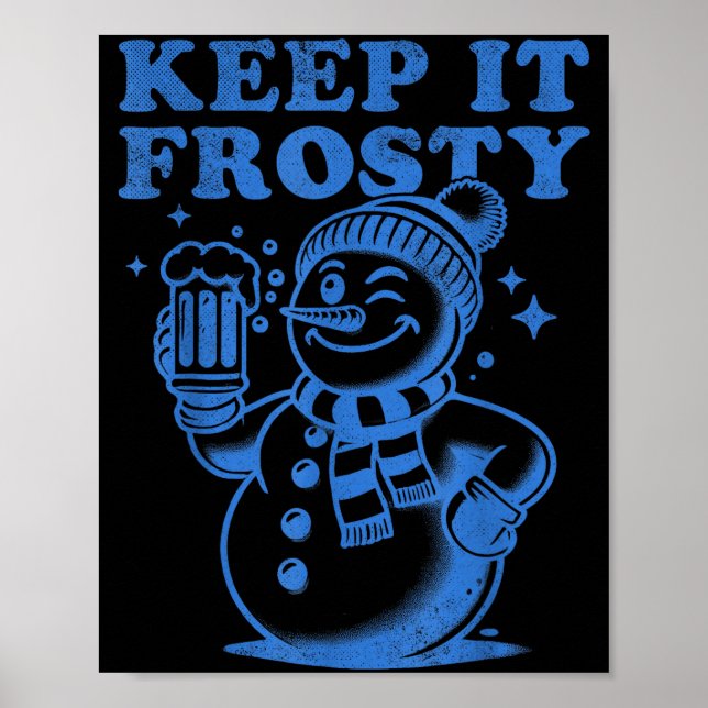 Poster Funny Christmas Snowman Keep It Frosty  (Frente)