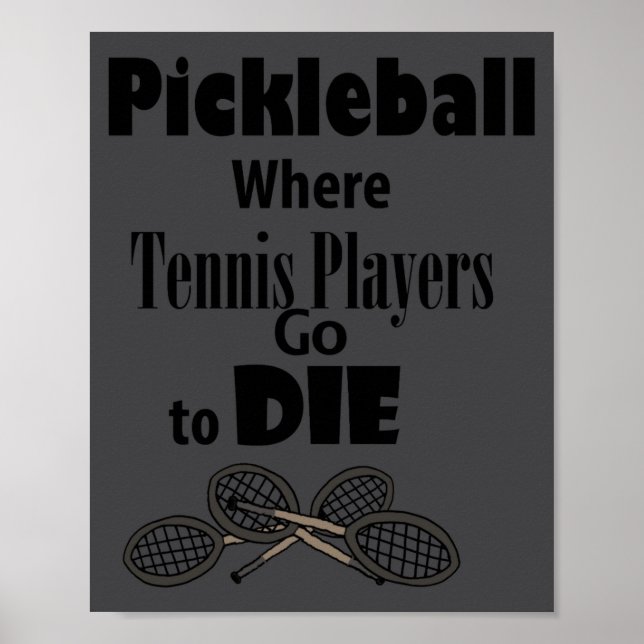 Poster Funny Ckleball Where Tennis Players Go To Die  (Frente)