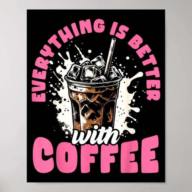 Poster Funny Coffee Gift - Everything Is Better With Coff (Frente)