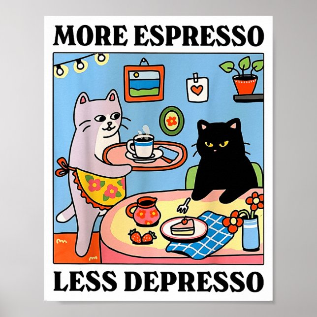 Poster Funny Coffee Lover With Cute Cat More Espresso Les (Frente)