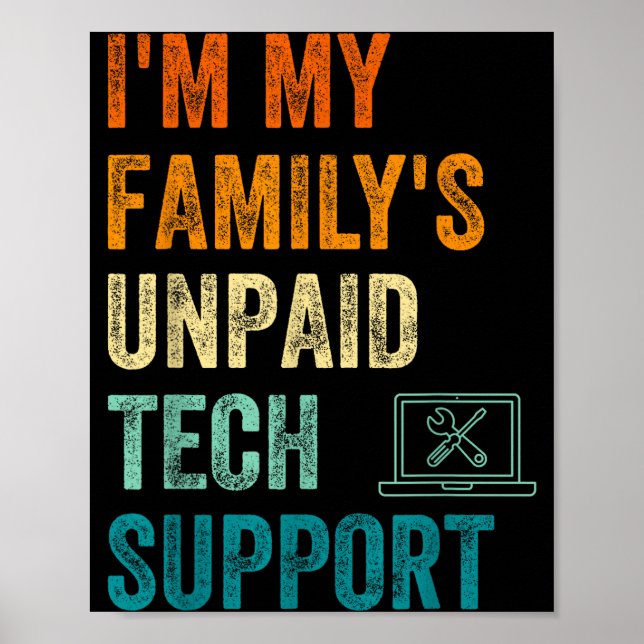 Poster Funny Computer Engineer I'm My Family's Unpaid Tec (Frente)